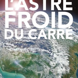 L'astre froid du carré